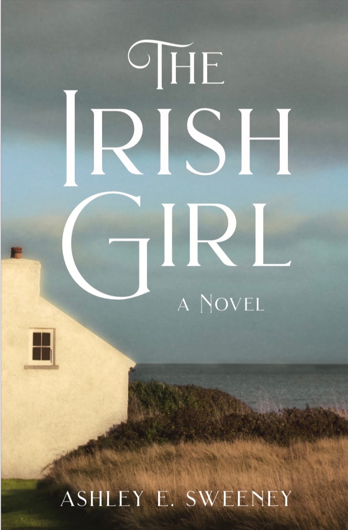 The Irish Girl by Ashley Sweeney Author